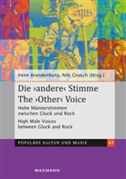 Irene Brandenburg, Grosch, Nils Grosch - Die 'andere' Stimme/The 'Other' Voice