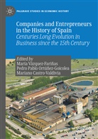 Mar Castro-Valdivia, Mariano Castro-Valdivia, Pedro Pablo Ortúñez-Goicolea, Pedro Pablo Ortúñez-Goicolea, María Vázquez-Fariñas - Companies and Entrepreneurs in the History of Spain