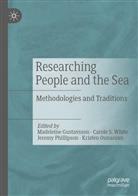 Madeleine Gustavsson, Kristen Ounanian, Jeremy Phillipson, Jeremy Phillipson et al, Carole S White, Carole S. White - Researching People and the Sea