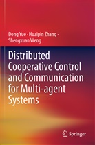 Shengxuan Weng, Dong Yue, Huaipin Zhang - Distributed Cooperative Control and Communication for Multi-agent Systems