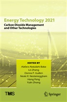 Alafara Abdullahi Baba, Donna P. Guillen, Neale R. Neelameggham, Donna P Guillen et al, Hong Peng, Lei Zhang... - Energy Technology 2021