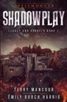 Emily Burch Harris, Emily Burch Harris, Terry Mancour - Shadowplay