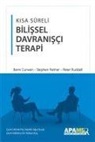 Berni Curwen, Stephen Palmer, Peter Ruddell - Kisa Süreli Bilissel Davranisci Terapi