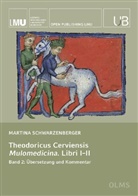 Martina Schwarzenberger - Theodoricus Cerviensis: Mulomedicina. Libri I-II.