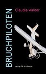 Ursi Anna Aeschbacher, Claudia Walder - BRUCHPILOTEN
