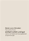 Ernst Fischer, Marie-Luise Könneker, Ernst Fischer - einfach schön und gut