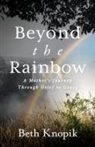 Beth Knopik - Beyond the Rainbow