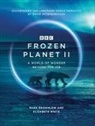 Mark Brownlow, Elizabeth White - Frozen Planet II