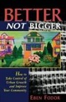 Eben V. Fodor - Better Not Bigger