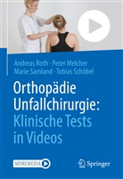 Peter Melcher, Andreas Roth, Marie Samland, Marie u a Samland, Tobias Schöbel - Orthopädie Unfallchirurgie: Klinische Tests in Videos