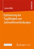 Jochen Wild - Optimierung der Tragfähigkeit von Zahnwellenverbindungen