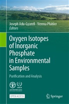 Joseph Adu-Gyamfi, Pfahler, Verena Pfahler - Oxygen Isotopes of Inorganic Phosphate in Environmental Samples