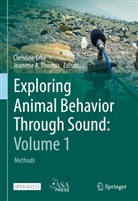 A Thomas, Christine Erbe, Thomas, Jeanette Thomas, Jeanette A. Thomas - Exploring Animal Behavior Through Sound: Volume 1