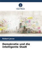 Róbert Jacsó - Demokratie und die intelligente Stadt