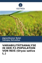 Jigneshkumar Balat, Indrajay Delvadiya - VARIABILITÄTSANALYSE IN DER F2-POPULATION VON REIS (Oryza sativa L.)