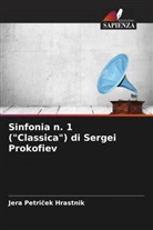 Jera Petri¿ek Hrastnik, Jera Petricek Hrastnik - Sinfonia n. 1 ("Classica") di Sergei Prokofiev