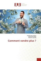 Abdelkader Keddar, Meriem Laouedj, Ahmed Rouibah - Comment vendre plus ?
