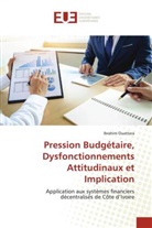 Ibrahim Ouattara - Pression Budgétaire, Dysfonctionnements Attitudinaux et Implication