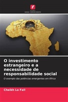 Cheikh Lo Fall - O investimento estrangeiro e a necessidade de responsabilidade social