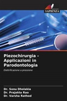 Sonu Dholakia, Prajakta Rao, Varsha Rathod - Piezochirurgia - Applicazioni in Parodontologia