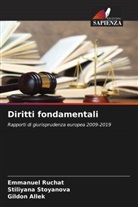 Gildon ALLEK, Emmanuel Ruchat, Stiliyana STOYANOVA - Diritti fondamentali