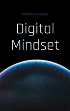 Christian Kirsch - Digital Mindset