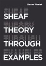 Daniel Rosiak - Sheaf Theory through Examples