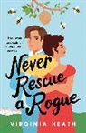 Virginia Heath - Never Rescue a Rogue