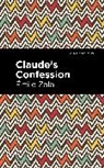Émile Zola, Mile Zola - Claude's Confession