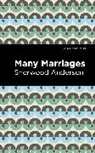 Sherwood Anderson - Many Marriages