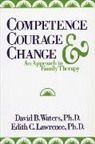 Edith C Lawrence, David B Waters - Competence, Courage, and Change