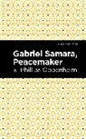 E. Phillips Oppenheim, Oppenheim E. Phillips - Gabriel Samara, Peacemaker