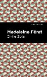 Émile Zola, Mile Zola - Madeleine Ferat