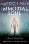Tabitha Henton Lamb - Enriching the Immortal Soul