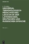 L. Grünberg - L. Grünberg: Universal terminologisch-medicinisches Lexicon in der lateinischen, deutschen und russischen Sprache - Teil 1: A - L