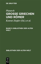 Plutarch, Walter Wuhrmann, Konrat Ziegler - Plutarch: Grosse Griechen und Römer - Band 5: Plutarch: Grosse Griechen und Römer. Band 5