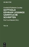 Gotthold Ephraim Lessing, Karl Lachmann - Gotthold Ephraim Lessing: Gotthold Ephraim Lessings Sämmtliche Schriften. Teil 26