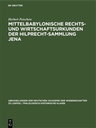 Herbert Petschow - Mittelbabylonische Rechts- und Wirtschaftsurkunden der Hilprecht-Sammlung Jena
