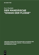 Kurt Rudolph - Der Mandäische "Diwan der Flüsse"