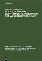 Johannes Heydenreich - Hochauflösende Elektronenmikroskopie in der Werkstofforschung