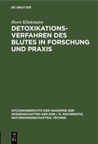 Horst Klinkmann - Detoxikationsverfahren des Blutes in Forschung und Praxis
