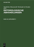 Staatliches Museum für Tierkunde in Dresden - Entomologische Abhandlungen - Band 40, Supplement II: Entomologische Abhandlungen. Band 40, Supplement II