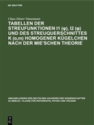Kurt Bullrich, Elisabeth De Bary, Richard-Heinrich Giese, Claus Dieter Vinnemann - Tabellen der Streufunktionen i1 (phi), i2 (phi) und des Streuquerschnittes K ( ,m) homogener Kügelchen nach der Mie'Schen Theorie