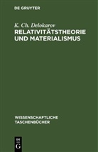 K. Ch. Delokarov - Relativitätstheorie und Materialismus