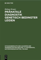 Helmut Kraatz - Pränatale Diagnostik genetisch bedingter Leiden