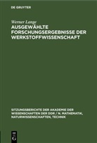 Werner Lange - Ausgewählte Forschungsergebnisse der Werkstoffwissenschaft
