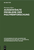 Hermann Klare - Ausgewählte Probleme der Polymerforschung