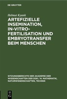 Helmut Kyank - Artefizielle Insemination, In-vitro-Fertilisation und Embryotransfer beim Menschen