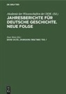 Akademie der Wissenschaften der DDR., Peter Wick - Jahresberichte für deutsche Geschichte. Neue Folge - Band 34/35, Jahrgang 1982/1983: Teil 1