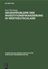 Kurt Zieschang - Grundprobleme der Investitionsfinanzierung in Westdeutschland